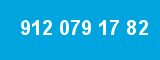 912 079 17 82
